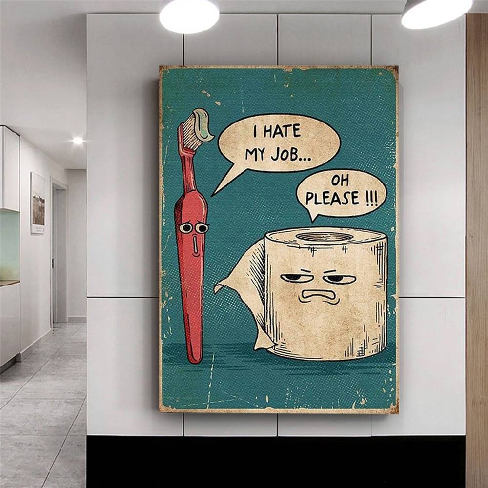 I Hate My Jobs Funny Toothbrush And Toilet Paper Poster Print Unique Humorous Canvas Painting Wall Art Picture Bathroom Decor Size (Inch) : 13x18cm No Frame|15x20cm No Frame|20x25cm No Frame|A4 21x30cm No Frame|30x40cm No Frame|A3 30x42cm No Frame|40x50cm No Frame|40x60cm No Frame|A2 42x60cm No Frame|50x70cm No Frame|50x75cm No Frame 
